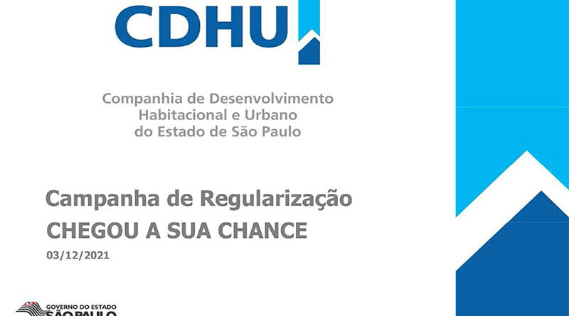 CAMPANHA CHEGOU A SUA CHANCE – REGULARIZA CDHU